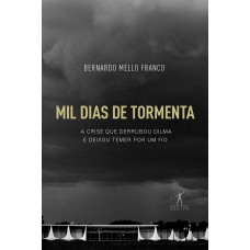 Mil Dias De Tormenta: A Crise Que Derrubou Dilma E Deixou Temer Por Um Fio