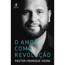 O Amor Como Revolução