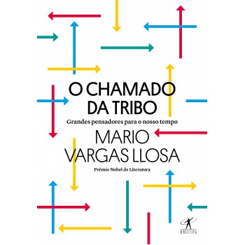 O Chamado Da Tribo: Grandes Pensadores Para O Nosso Tempo