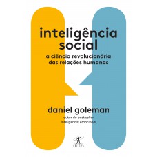 Inteligência Social: A Ciência Revolucionária Das Relações Humanas