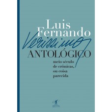 Verissimo Antológico: Meio Século De Crônicas, Ou Coisa Parecida