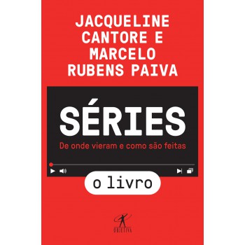 Séries - O Livro: De Onde Vieram E Como São Feitas