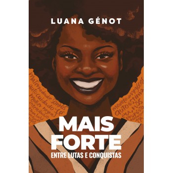 Mais Forte: Entre Lutas E Conquistas