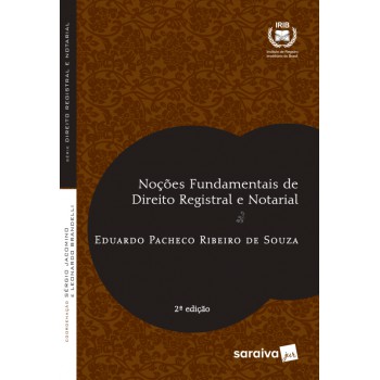 Noções Fundamentais De Direito Registral E Notarial - 2ª Edição De 2017