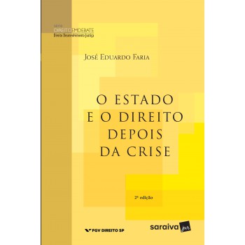 O Estado E O Direito Depois Da Crise - 2ª Edição De 2012