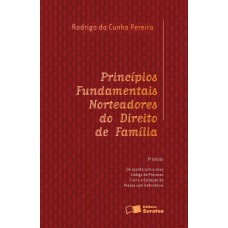 Princípios Fundamentais Norteadores Do Direito De Família - 3ª Edição De 2016