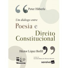 Um Diálogo Entre Poesia E Direito Constitucional - 1ª Edição De 2017