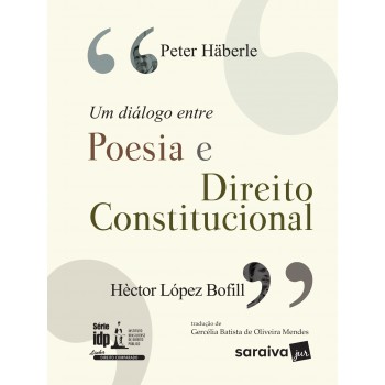 Um Diálogo Entre Poesia E Direito Constitucional - 1ª Edição De 2017