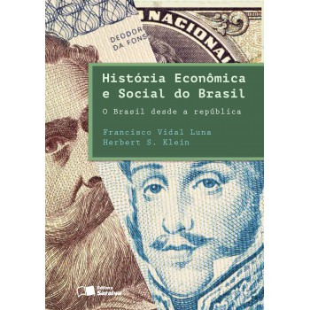 História Econômica E Social Do Brasil: O Brasil Desde A República