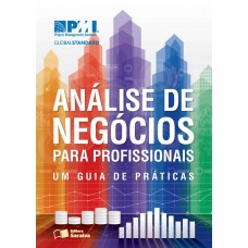 Análise De Negócios Para Profissionais: Um Guia De Práticas