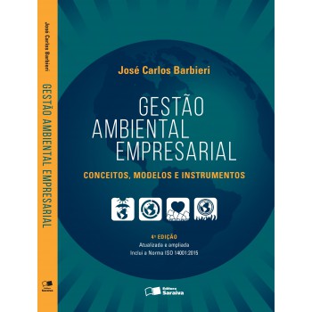 Gestão Ambiental Empresarial: Conceitos, Modelos E Instrumentos