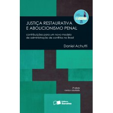 Justiça Restaurativa E Abolicionismo Penal - 2ª Edição De 2014