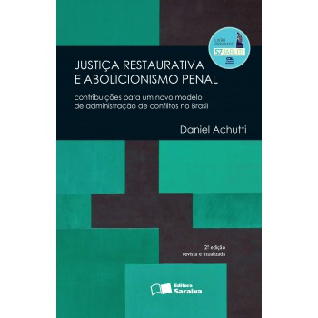 Justiça Restaurativa E Abolicionismo Penal - 2ª Edição De 2014