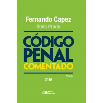 Código Penal Comentado - 7ª Edição De 2016