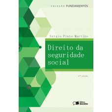 Direito Da Seguridade Social - 17ª Edição De 2016