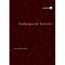 Embargos De Terceiro - 1ª Edição De 2017