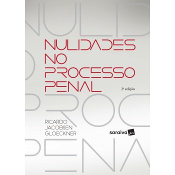 Nulidade No Processo Penal - 3ª Edição De 2017