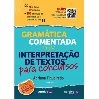 Gramática Comentada Com Interpretação De Textos Para Concursos