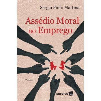 Assédio Moral No Emprego - 5ª Edição De 2017