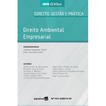 Direito Ambiental Empresarial - 1ª Edição De 2017: Direito, Gestão E Prática