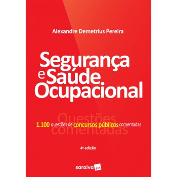 Segurança E Saúde Ocupacional - 4ª Edição De 2017