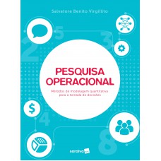 Pesquisa Operacional: Métodos De Modelagem Quantitativa Para A Tomada De Decisões