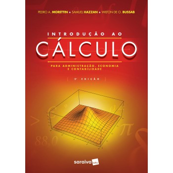 Introdução Ao Cálculo Para Administração, Economia E Contabilidade