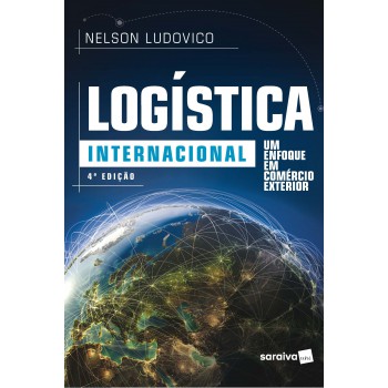 Logística Internacional: Um Enfoque Em Comércio Exterior