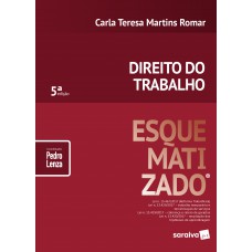 Direito Do Trabalho Esquematizado® - 5ª Edição De 2018