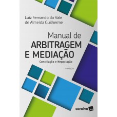 Manual De Arbitragem E Mediação - 4ª Edição De 2018: Conciliação E Negociação