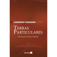 Terras Particulares - 6ª Edição De 2018: Demarcação, Divisão, Tapumes