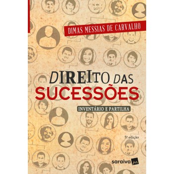 Direito Das Sucessões - 5ª Edição De 2018: Inventário E Partilha