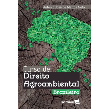 Curso De Direito Agroambiental Brasileiro - 1ª Edição De 2018