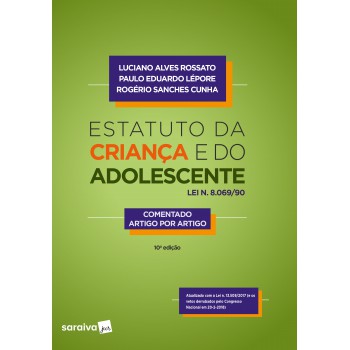 Estatuto Da Criança E Do Adolescente - 10ª Edição De 2018: Lei N. 8.069/90