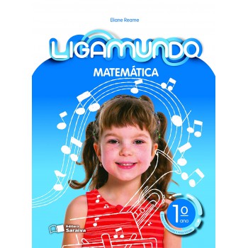 Ligamundo - Matemática - 1º Ano