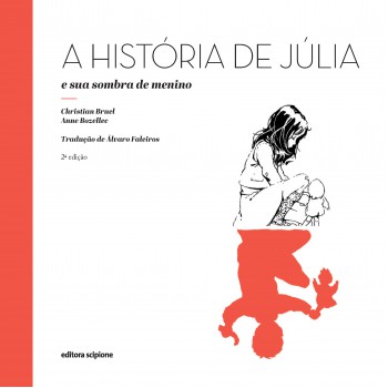 A História De Júlia E Sua Sombra De Menino