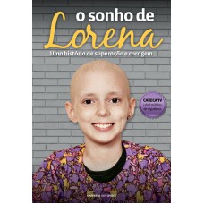 O Sonho De Lorena: Uma História De Superação E Coragem