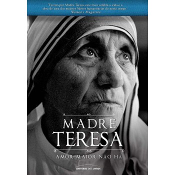 Madre Teresa: Amor Maior Não Há