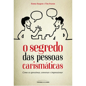 O Segredo Das Pessoas Carismáticas (pocket)