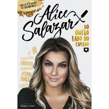 Alice Salazar: Do Outro Lado Do Espelho