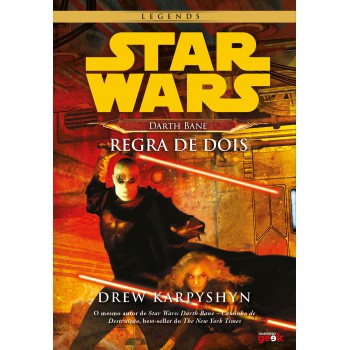 Star Wars - Darth Bane: Regra De Dois