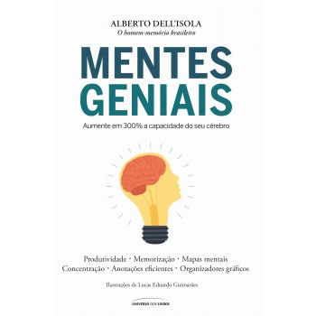 Mentes Geniais: Aumente Em 300% A Capacidade Do Seu Cérebro