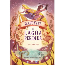 Rapunzel E A Lagoa Perdida