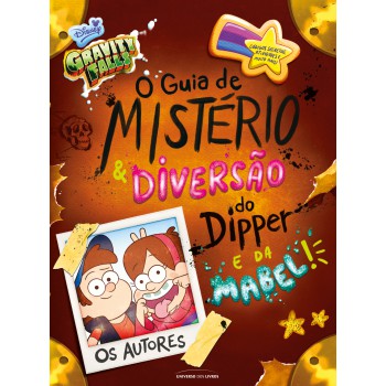 O Guia De Mistério E Diversão Do Dipper E Da Mabel!