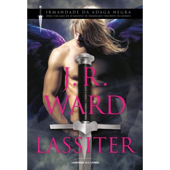 Lassiter: Destino, Desejo E Redenção - O Novo Romance Da Irmandade Da Adaga Negra