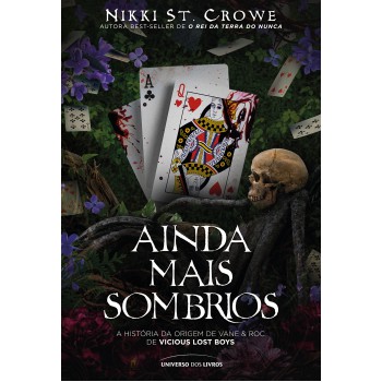 Ainda Mais Sombrios - Um Romance Dark No Universo De O Rei Da Terra Do Nunca