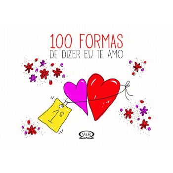 100 Formas De Dizer Eu Te Amo