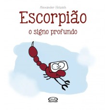 Escorpião: O Signo Profundo: O Signo Profundo