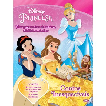 Contos Inesquecíveis: Meu Primeiro Livro De Histórias, Atividades E Adesivos (princesas)