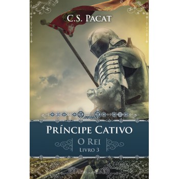 Principe Cativo: O Rei